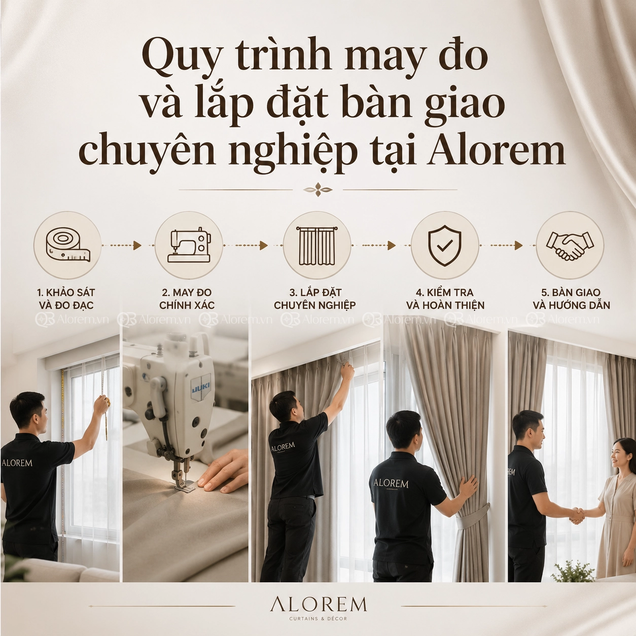 Quy trình may đo và lắp đặt bàn giao chuyên nghiệp tại Alorem